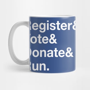 Register & Vote & Donate & Run Elections Mug